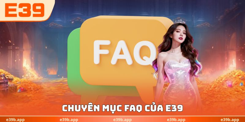 Chuyên mục FAQ của E39